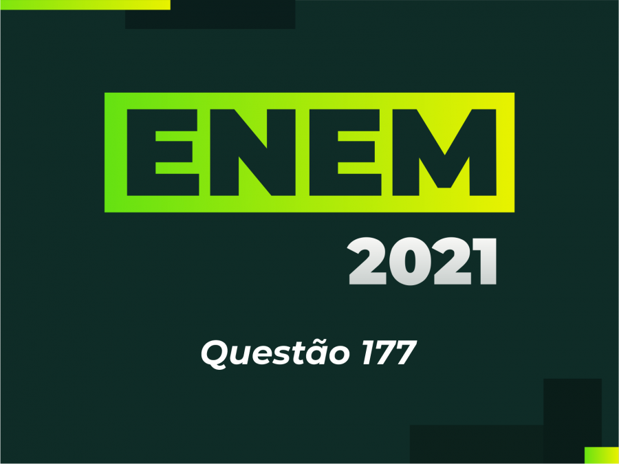 ENEM 2021 - Questo 177