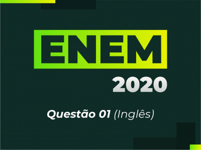 ENEM 2020 - Questão 01 (Inglês)